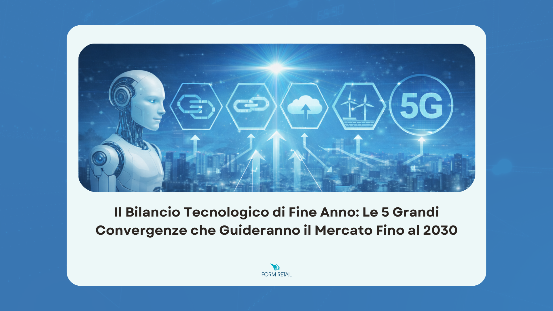 Il Bilancio Tecnologico di Fine Anno: Le 5 Grandi Convergenze che ...
